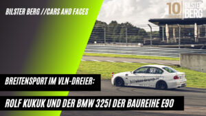 BMW 325i E90 aus der VLN-Serienwagenklasse | Langstrecken-Atmosphäre am BILSTER BERG mit Rolf Kukuk