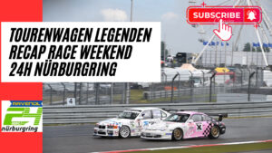 Tourenwagen Legenden | Recap Race Weekend @24h Nürburgring 2024 | #familyandfriends by #BILSTERBERG