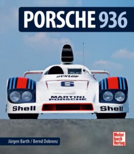 „Porsche 936" von Jürgen Barth und Bernd Dobronz: ein absolut fesselndes Stück Zeitgeschehen.